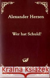 Wer hat Schuld? Herzen, Alexander   9783867411844