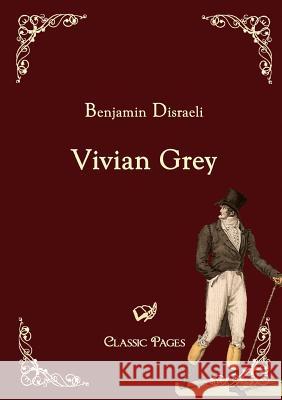 Vivian Grey Disraeli, Benjamin   9783867411851 Europäischer Hochschulverlag