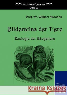 Bilderatlas der Tiere (Band 1) Marshall, William 9783867411981 Europäischer Hochschulverlag