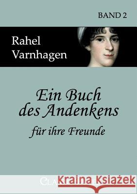 Ein Buch des Andenkens für ihre Freunde Varnhagen, Rahel 9783867412544 Europäischer Hochschulverlag