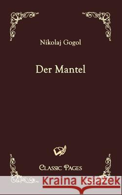 Der Mantel Gogol, Nikolai W.   9783867412612 Europäischer Hochschulverlag