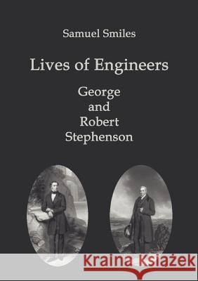 Lives of Engineers Smiles, Samuel   9783867412681 Europäischer Hochschulverlag