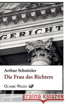 Die Frau Des Richters Schnitzler, Arthur   9783867412773 Europäischer Hochschulverlag