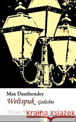 Weltspuk Dauthendey, Max   9783867412827 Europäischer Hochschulverlag