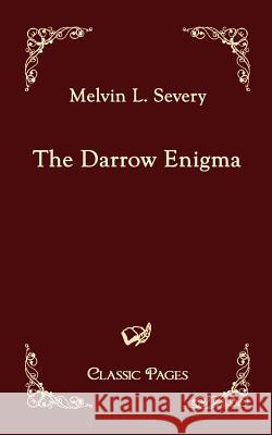 The Darrow Enigma Severy, Melvin L.   9783867412902 Europäischer Hochschulverlag