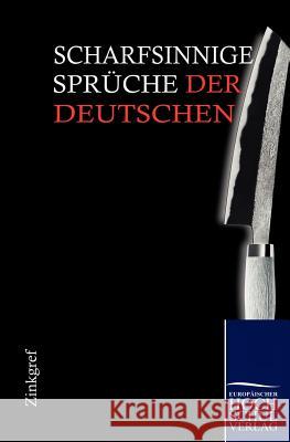 Scharfsinnige Sprüche der Deutschen Zinkgref, Julius 9783867413053 Europäischer Hochschulverlag