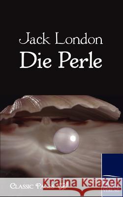 Die Perle London, Jack   9783867413169 Europäischer Hochschulverlag