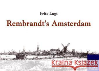 Rembrandt's Amsterdam Lugt, Frits   9783867413817