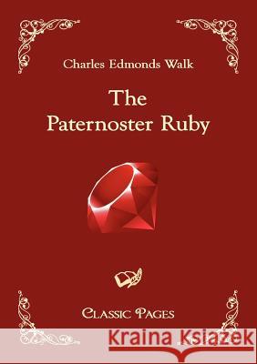 The Paternoster Ruby Walk, Charles Edmonds   9783867413848 Europäischer Hochschulverlag