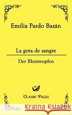 La Gota de Sangre Bazán, Emilia P.   9783867414104 Europäischer Hochschulverlag