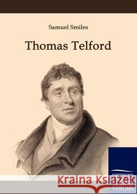 Thomas Telford Smiles, Samuel   9783867414463 Europäischer Hochschulverlag