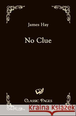 No Clue Hay, James   9783867414487 Europäischer Hochschulverlag