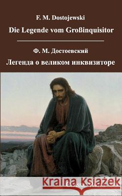 Die Legende Vom Grossinquisitor/Legenda O Velikom Inkvisitore Dostojewskij, Fjodor M.   9783867414791 Europäischer Hochschulverlag