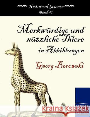 Merkwürdige und nützliche Thiere in Abbildungen Borowski, Georg 9783867415132 Europäischer Hochschulverlag