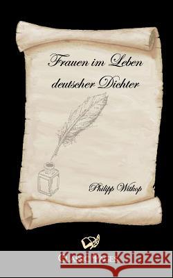 Frauen im Leben deutscher Dichter Witkop, Philipp 9783867415163 Europäischer Hochschulverlag