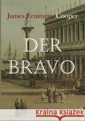 Der Bravo Cooper, James Fenimore   9783867415699 Europäischer Hochschulverlag