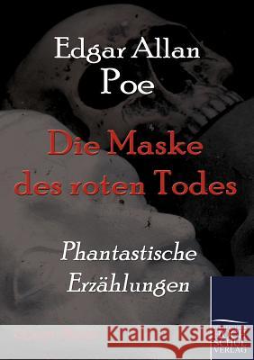 Die Maske Des Roten Todes Poe, Edgar A.   9783867415804 Europäischer Hochschulverlag