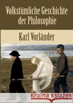 Volkstümliche Geschichte der Philosophie Vorländer, Karl 9783867416214 Europäischer Hochschulverlag