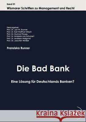 Die Bad Bank Runzer, Franziska   9783867416313 Europäischer Hochschulverlag