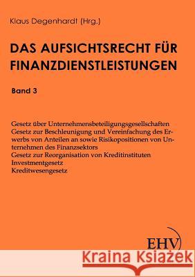 Aufsichtsrecht über Finanzdienstleistungen Degenhardt, Klaus 9783867416641