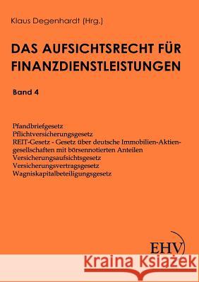 Aufsichtsrecht für Finanzdienstleistungen Degenhardt, Klaus 9783867416658