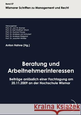 Beratung und Arbeitnehmerinteressen Hahne, Anton 9783867416948