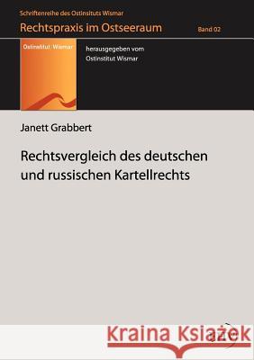 Rechtsvergleich des deutschen und russischen Kartellrechts Grabbert, Janett 9783867416962 Europäischer Hochschulverlag