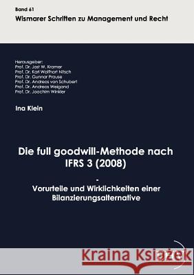 Die full goodwill-Methode nach IFRS 3 (2008) Klein, Ina 9783867417044 Europäischer Hochschulverlag