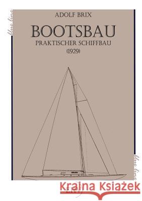 Bootsbau Brix, Adolf 9783867417235 Europäischer Hochschulverlag