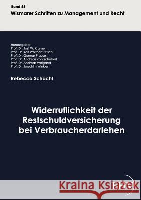 Widerruflichkeit der Restschuldversicherung bei Verbraucherdarlehen Schacht, Rebecca 9783867417419 Europäischer Hochschulverlag