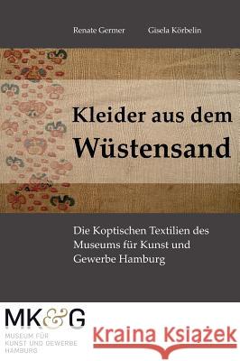 Kleider Aus Dem Wustensand Germer, Renate; Körbelin, Gisela 9783867417792