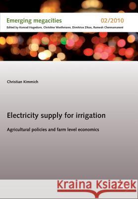 Electricity supply for irrigation Kimmich, Christian 9783867418195 Europäischer Hochschulverlag