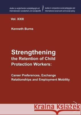 Strengthening the Retention of Child Protection Workers Burns, Kenneth 9783867418294 Europäischer Hochschulverlag