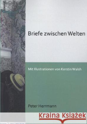 Briefe zwischen Welten Herrmann, Peter 9783867418669