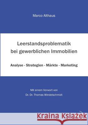 Leerstandsproblematik Bei Gewerblichen Immobilien Marco Althaus 9783867418775 Europäischer Hochschulverlag