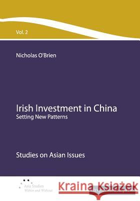 Irish Investment in China : Setting New Patterns Nicholas O'Brien 9783867418942 Ehv Academicpress