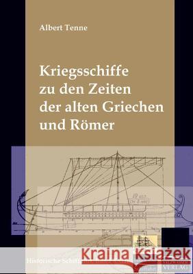 Die Kriegsschiffe der Griechen und Römer Tenne, Albert 9783867419666 Europaischer Hochschulverlag Gmbh & Co. Kg