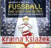Fußball und sonst gar nichts, 2 Audio-CDs : Gekürzte Lesung Schlüter, Andreas 9783867420150