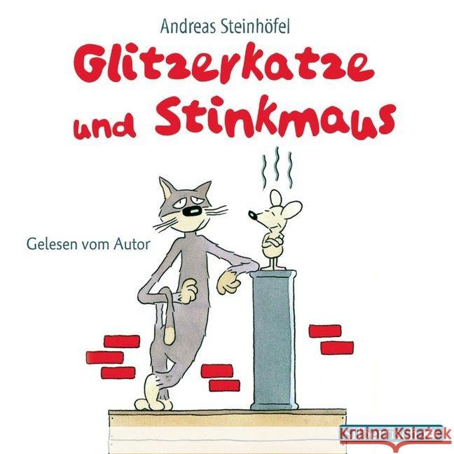 Glitzerkatze und Stinkmaus, 1 Audio-CD : Gesprochen vom Autor. ungek. Ausg. Steinhöfel, Andreas 9783867421713