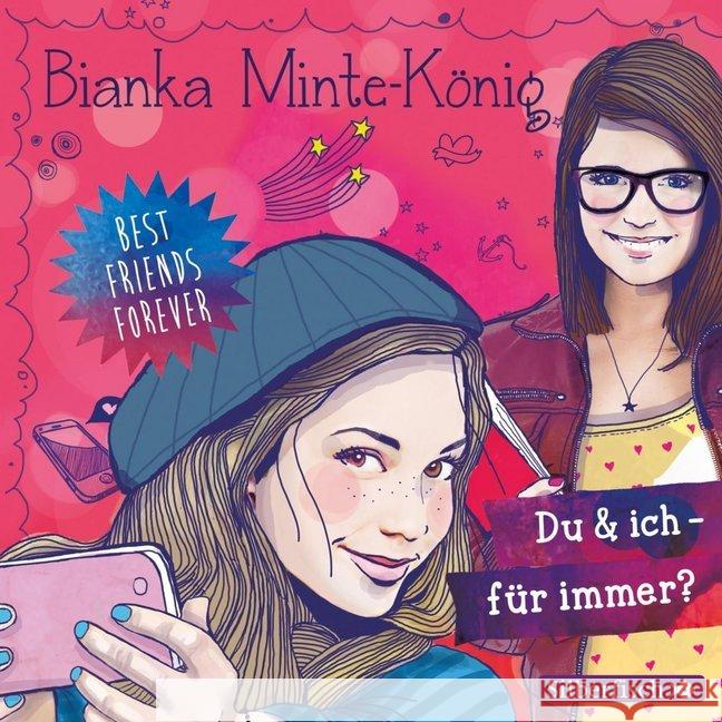 Best Friends Forever: Du & ich - für immer?, 2 Audio-CDs : gek. Aufl. Minte-König, Bianka 9783867422673