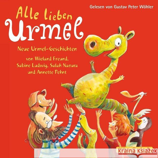 Alle lieben Urmel, 2 Audio-CDs : Neue Urmel-Geschichten. Gekürzte Lesung Pehnt, Annette; Naoura, Salah; Zähringer, Norbert 9783867423137 Silberfisch