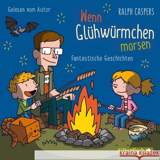 Wenn Glühwürmchen morsen, 2 Audio-CDs : Fantastische Geschichten: 2 CDs, Lesung. CD Standard Audio Format. Gekürzte Ausgabe Caspers, Ralph 9783867423816