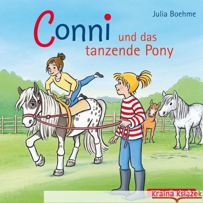 Meine Freundin Conni, Conni und das tanzende Pony, 1 Audio-CD : Hörspiel Boehme, Julia; Schneider, Liane 9783867424530 Silberfisch