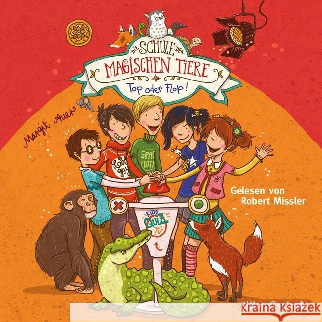 Die Schule der magischen Tiere - Top oder Flop!, 2 Audio-CDs : Gekürzte Ausgabe Auer, Margit 9783867425537