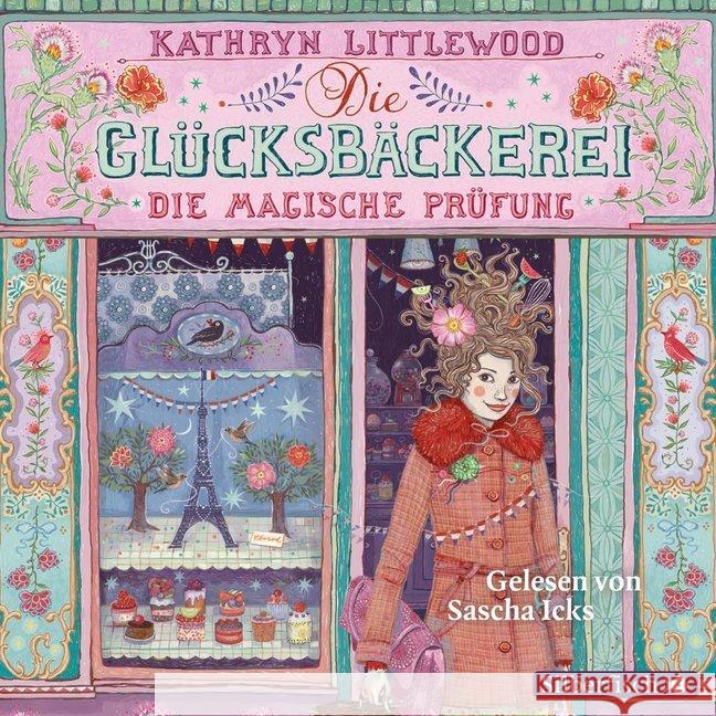 Die Glücksbäckerei - Die magische Prüfung, 3 Audio-CDs Littlewood, Kathryn 9783867427067