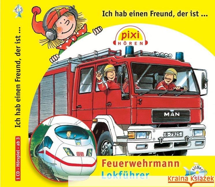 Ich hab einen Freund, der ist Feuerwehrmann / Ich hab einen Freund, der ist Lokführer, Audio-CD : Hörspiel Butschkow, Ralf 9783867428361