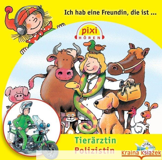 Ich hab eine Freundin, die ist Tierärztin / Polizistin, 1 Audio-CD : Hörspiel Schürmann, Susanne 9783867428453