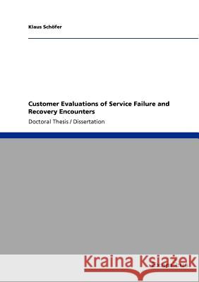 Customer Evaluations of Service Failure and Recovery Encounters Klaus Sc 9783867467438 Grin Verlag