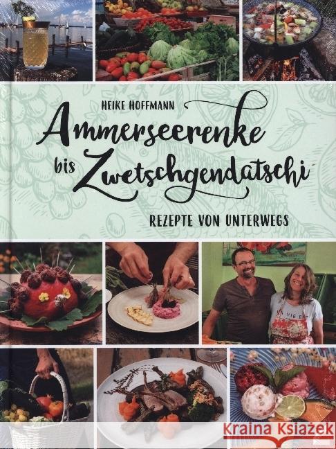 Ammerseerenke bis Zwetschgendatschi Hoffmann, Heike 9783867519229