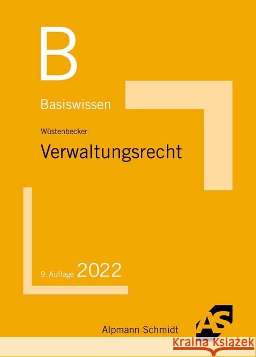 Basiswissen Verwaltungsrecht Wüstenbecker, Horst 9783867528450 Alpmann und Schmidt